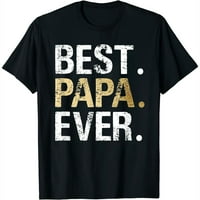 Най-доброто татко някога графична тениска на страхотни бащи